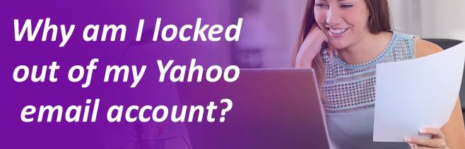 Why am I locked out of my Yahoo email account?